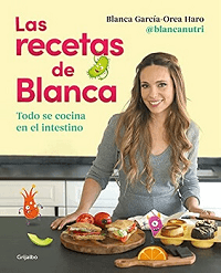 Las recetas de Blanca Todo se cocina en el intestino